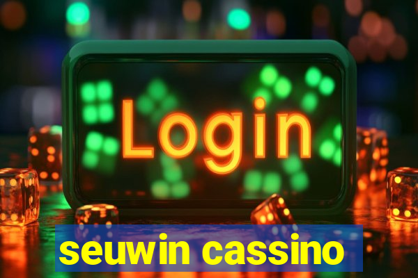 seuwin cassino